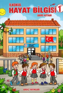 1. Sınıf Hayat Bilgisi Ardıç Yayınları ders kitabı kapağı