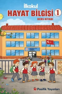 1. Sınıf Hayat Bilgisi Pasifik Yayınları ders kitabı kapağı