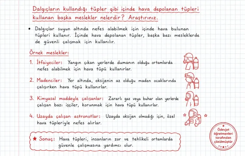 Dalgıçların kullandığı tüpler gibi içinde hava depolanan tüpleri kullanan başka meslekler nelerdir? Araştırınız — çözüm